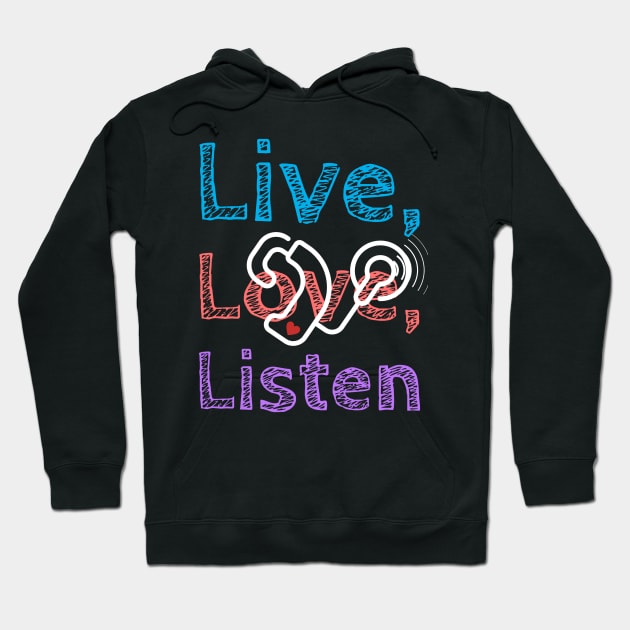 Live, Love, Listen | Cochlear Implants Hoodie by RusticWildflowers